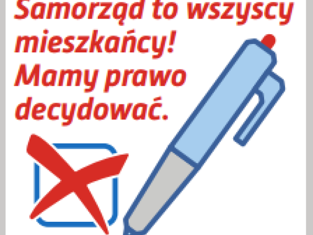 Samorząd to wszyscy Mieszkańcy - Mamy prawo decydować