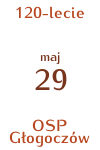 Kartka z kalendarza: 2011-05-29.120-lecie_OSP_Glogoczow.png